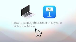 How to Display the Cursor in Keynote Slideshow Mode