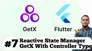 #7 Reactive State Manager - GetX With Controller Type | Flutter GetX State Management By Vivek Lodh