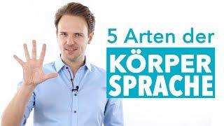 5 Arten der KÖRPERSPRACHE - daran erkennst du sie