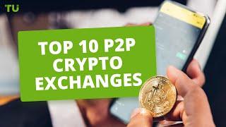 TOP 10 P2P Crypto Exchanges