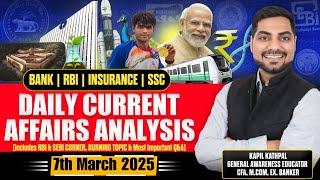 7th March 2025 Daily Current Affairs | RBI Corner | Trending Geo-Political Issues |Kapil Kathpal