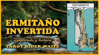  El ERMITAÑO invertida Tarot Rider waite | Carta al revés en el amor, dinero, trabajo y salud