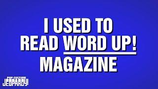I Used to Read Word Up! Magazine | Category | POP CULTURE JEOPARDY!