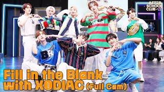 [After School Club] Fill in the Blank with XODIAC(소디엑) (Fullcam ver.)