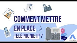 Comment mettre en place la téléphonie IP ?