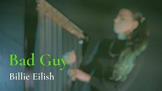 Billie Eilish - Bad Guy  //  Amy Turk, Harp & Electric Harp