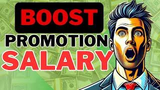 Secret Tricks to Get a Massive Salary Boost with Promotions!