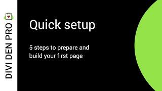 Quick setup: 5 steps to prepare and build your first page with Divi Den Pro