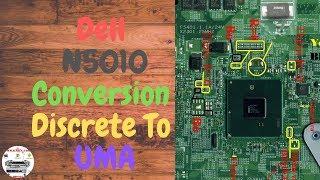 Laptop Dell N5010 Conversion Discrete To UMA