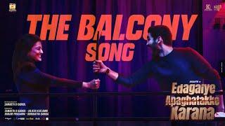 Balcony Video Song - Edagaiye Apaghatakke Karana| Diganth Manchale| Keelambi Vibes