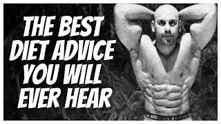 The Best Diet Advice You Will Ever Hear