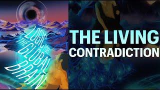 THE LIVING CONTRADICTION: ŚŪNYATĀ AND SUBLATION (w/ Quinn Whelehan) / LOGIC FOR THE GLOBAL BRAIN