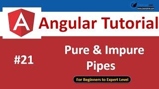 Pure and Impure Pipes in Angular  |  Pure vs Impure Pipes | P21   Angular Tutorial