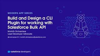 Build and Design a CLI Plugin for working with Salesforce Bulk API v2.0