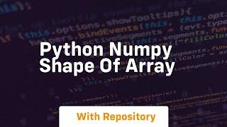 python numpy shape of array