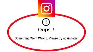 Fix Instagram App Oops Something Went Wrong Please Try Again Later Error solutions