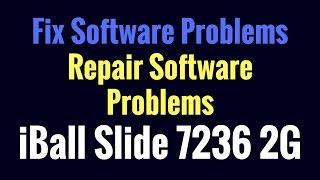 How to Flash OR Repair Software Problems in iBall Slide 7236 2G (Tested)