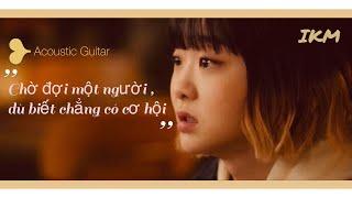 Chờ Đợi Một Người Dù Biết Chẳng Có Cơ Hội  MASHUP Acoustic Nhạc Trẻ Cover Chọn Lọc Hay Nhất  IKM