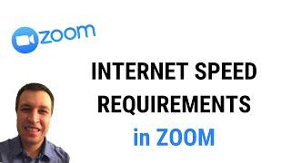 What are ZOOM INTERNET SPEED REQUIREMENTs?