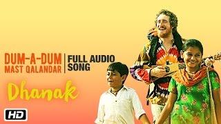 Dum-A-Dum Mast Qalandar Full Audio Song | Chet Dixon & Devu Khan Manganiyar | Dhanak | Bollywood