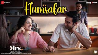 Humsafar | Mrs. | Sanya Malhotra, Nishant Dahiya | Vidhya Gopal | Faizan Hussain | Arun K, Pallavi B