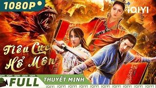 TIÊU CỤC HỔ MÔN | Phim Võ Thuật Cổ Trang Kiếm Hiệp Trung Quốc Siêu Hấp Dẫn | iQIYI Movie Vietnam