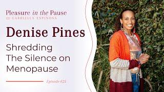 The M Factor -  Shredding The Silence on Menopause with Denise Pines