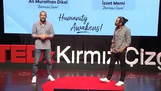 Zamansız İnsan | İzzet Memi & Ali Murathan Dikel | TEDxKirmiziCizgiHighSchool