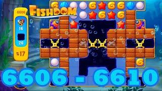 Fishdom Level 6606 - 6610 HD Walkthrough | 3 match puzzle | gameplay | android | 6607 | 6608 | 6609