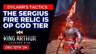 The Sergius Fire Relic Is GOD TIER OP !! | Dec 12th 2024 | King Arthur Legends Rise