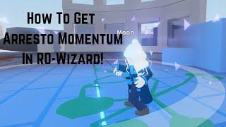 How To Get Arresto Momentum In RO-Wizard! (Roblox) *OUTDATED, IT'S AVALIABLE SOMEWHERE ELSE NOW*