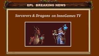 Innogames TV 02-17 ; Elvenar - New Guest Race; Sorcerers & Dragons