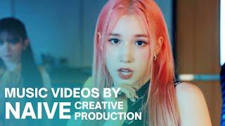 2022 K-pop MVs made by NAIVE Creative Production