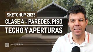 Sketchup 2023 - Clase 04 - Paredes, Piso, Techo y Aperturas