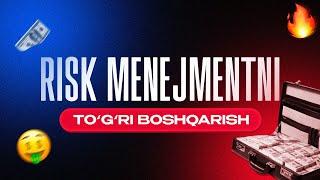 FOREXDA RISK MENEJMENTNI | to`g`ri boshqarish