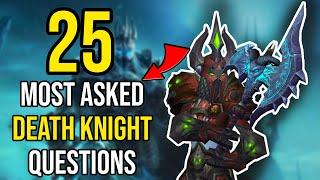 TOP 25 WOTLK Death Knight Questions Answered! Master the Class!