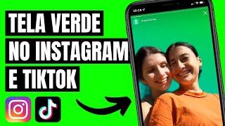 COMO USAR FILTRO DE TELA VERDE NO INSTAGRAM E TIKTOK