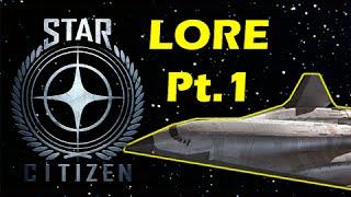 Pilot Episode - Star Citizen Lore Guide - Timeline Part 1