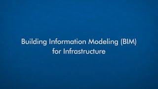 Building Information Modeling (BIM) for Infrastructure