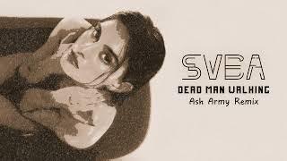 SVEA - Dead Man Walking (Ash Army Remix) | Official Audio