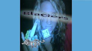 glaciers (bbuggin)