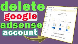 How to delete google adsense account 2024 (step by step)