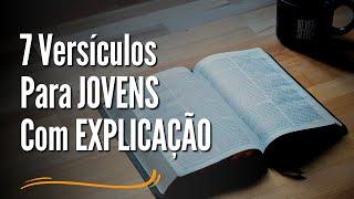 7 Versículos Para JOVENS Com EXPLICAÇÃO