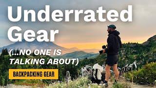 Underrated Backpacking Gear