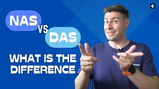 NAS vs DAS: What's the Difference