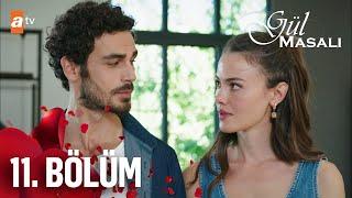 Gül Masalı 11. Bölüm @atvturkiye