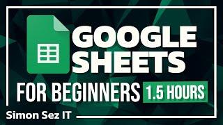 Google Sheets Basics Tutorial: 1.5-Hour Beginner Course