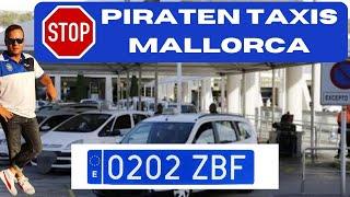 Piratentaxis Mallorca. ACHTUNG vor privaten Transfer. Wie erkenne ich legale Taxis?