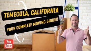 TEMECULA CALIFORNIA! | YOUR COMPLETE MOVING GUIDE