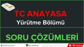 ANAYASA SORU ÇÖZÜMLERİ (YÜRÜTME)